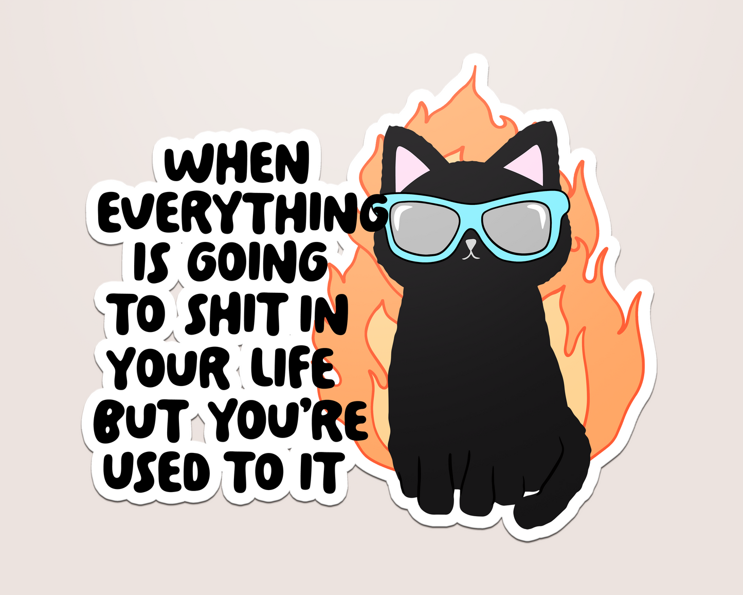 when everything is going to shit in your life but you're used to it