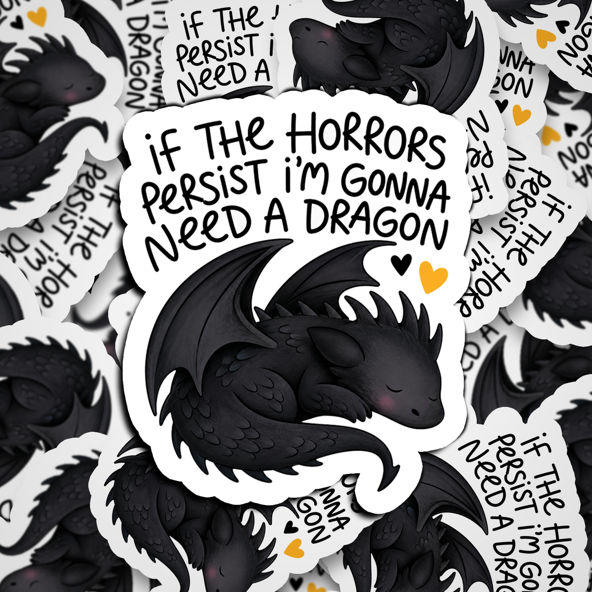 if the horrors persist, i'm gonna need a dragon