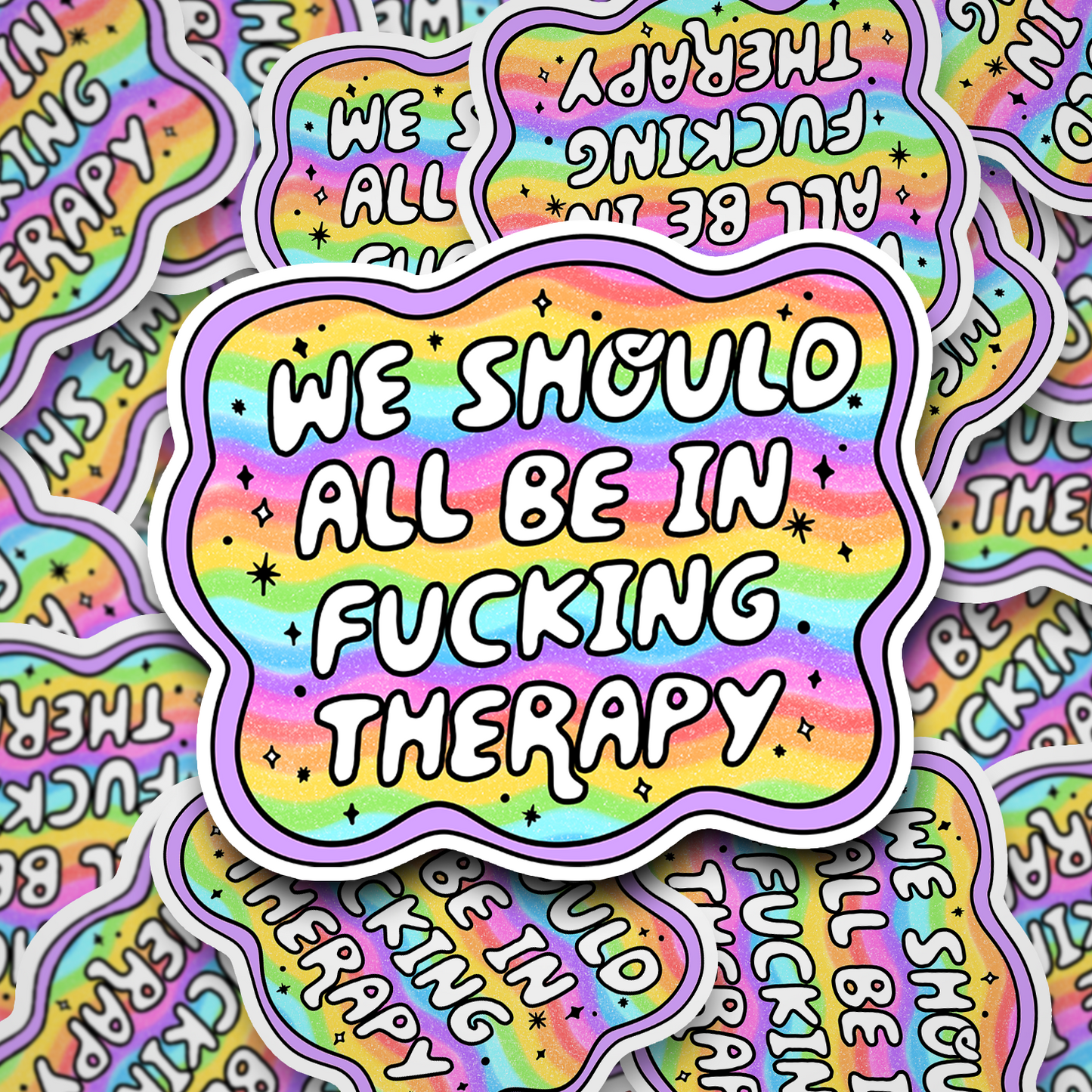 We Should All Be In Fucking Therapy