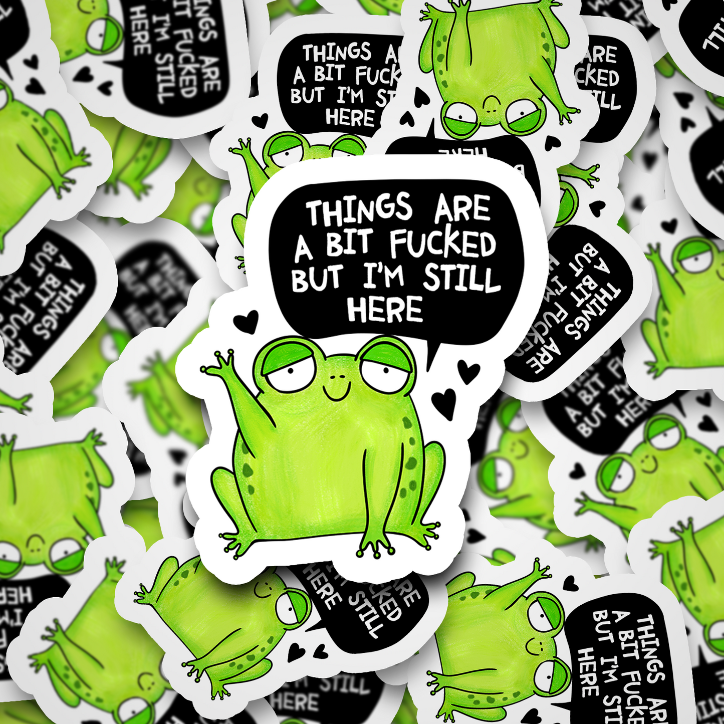Things Are Fucked But I'm Still Here