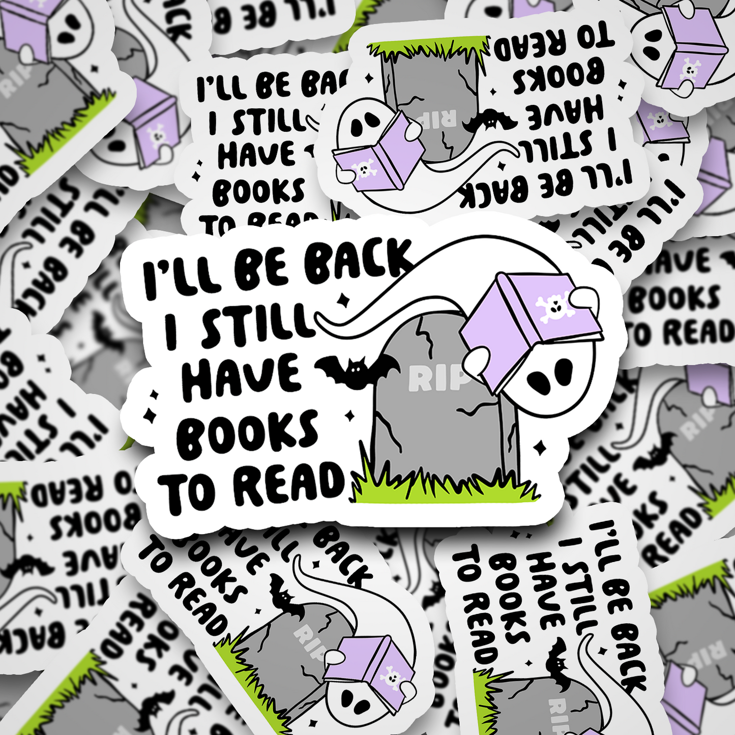 I'll Be Back, I Have Books To Read