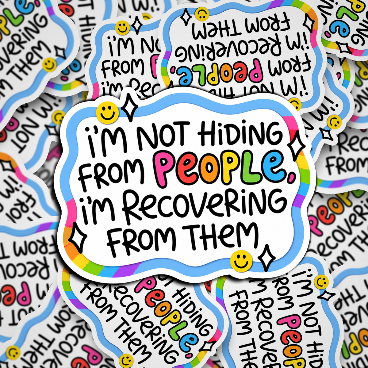 i'm not hiding from people, i'm recovering from them