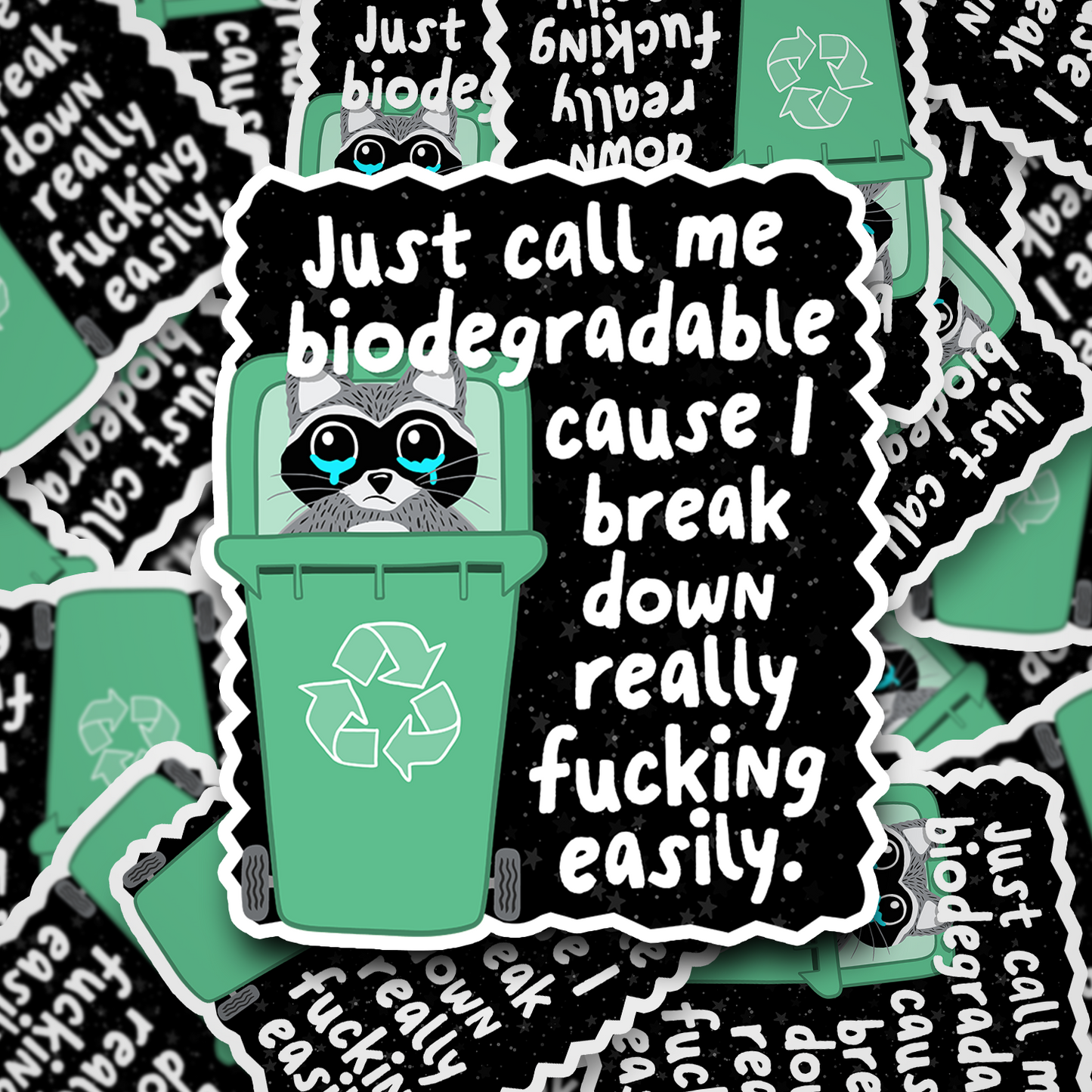 Just Call Me Biodegradable