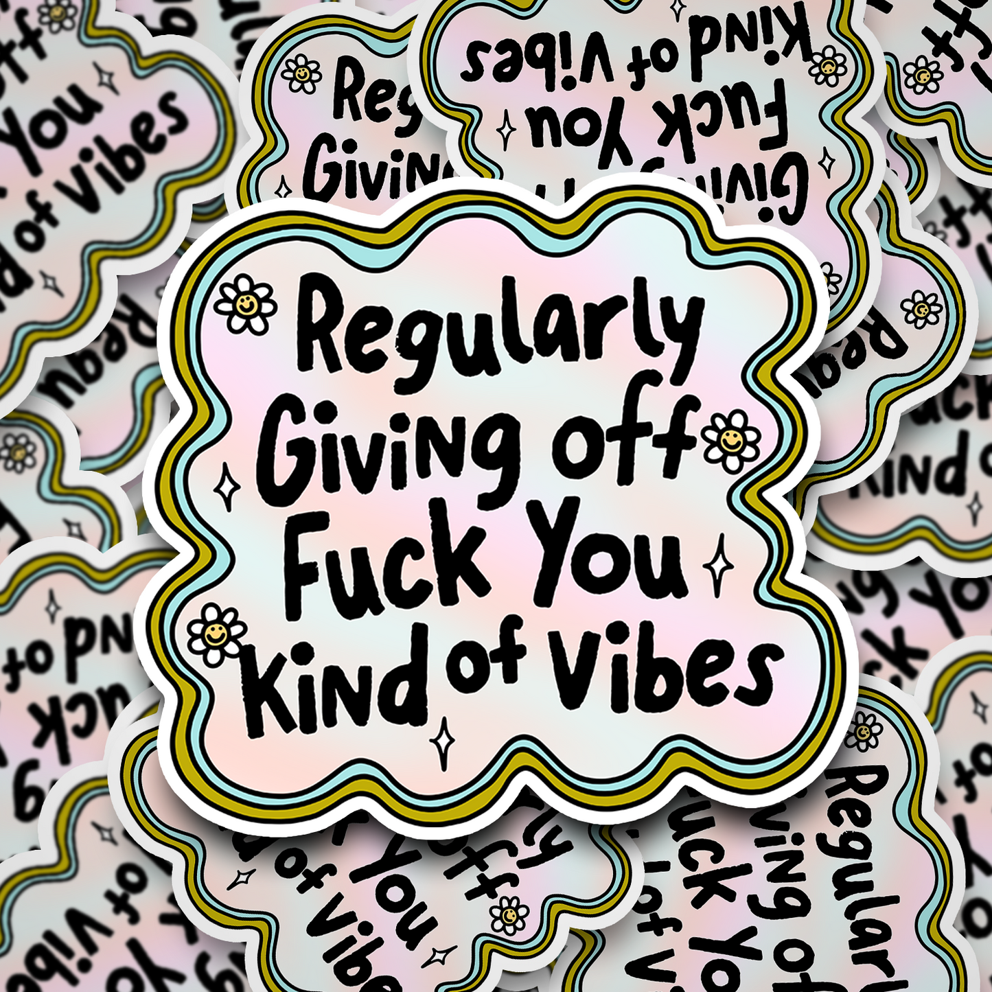 Regularly Giving Off Fuck You Kind Of Vibes