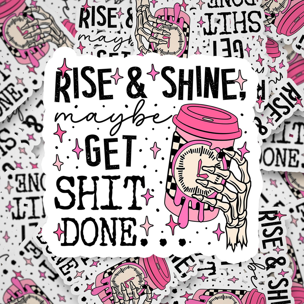 rise and shine