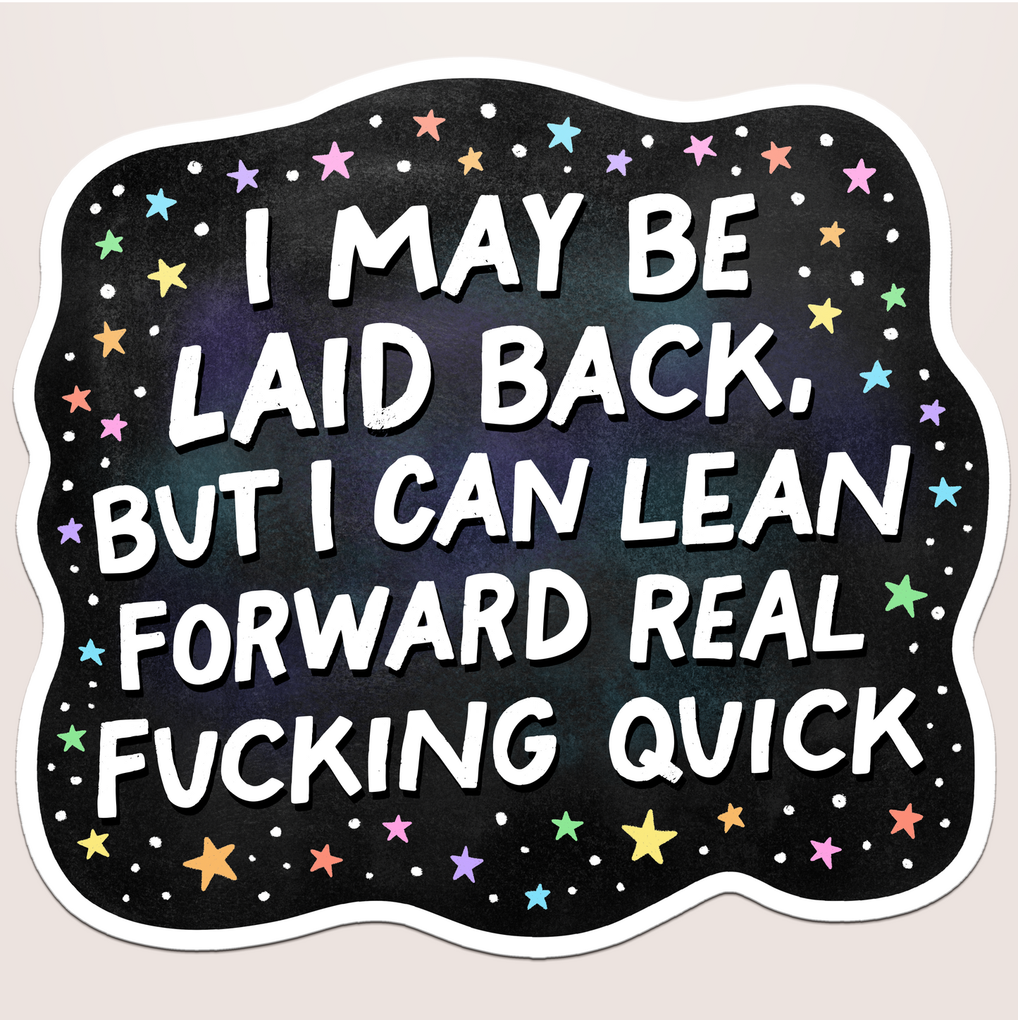 i might be laid back