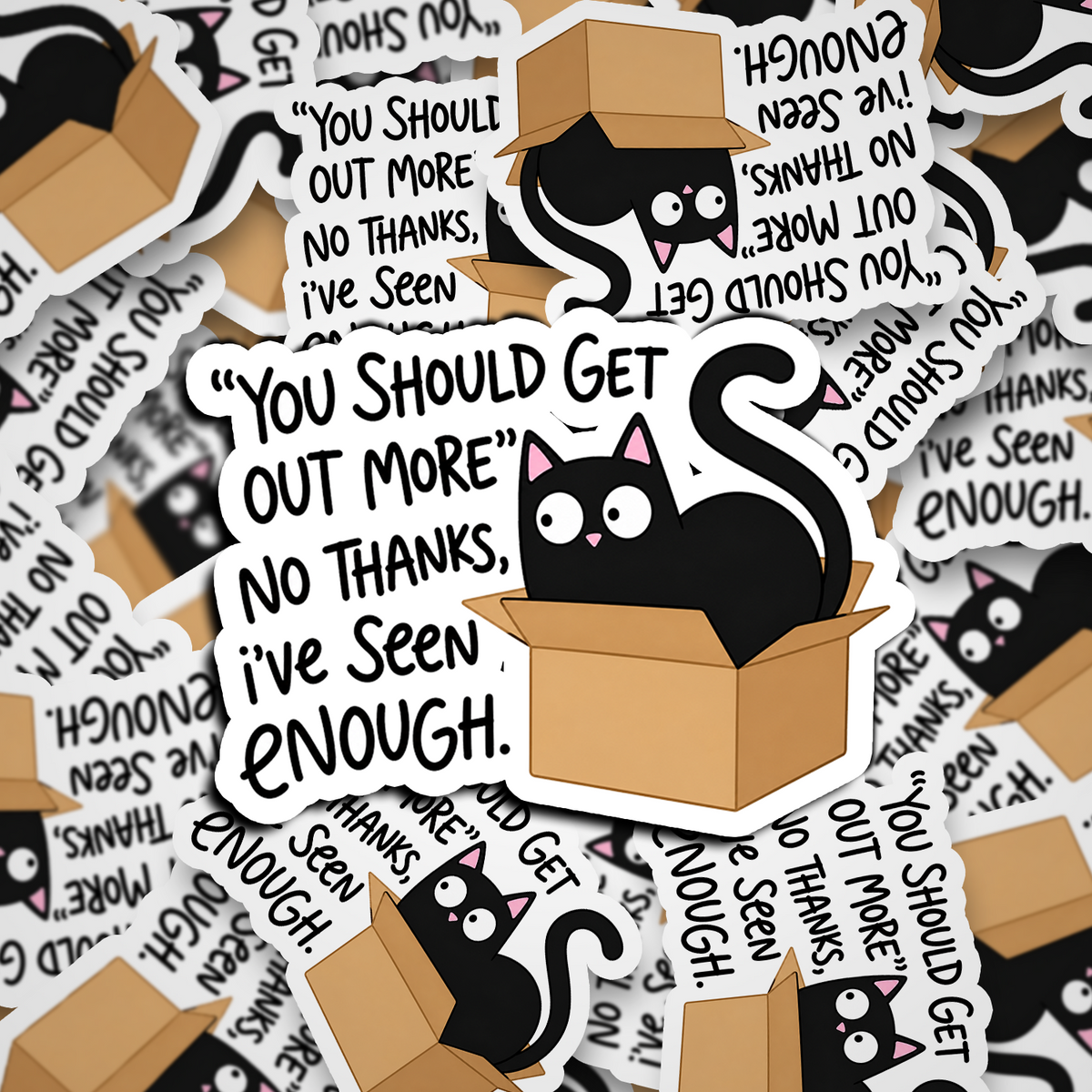 you should get out more
