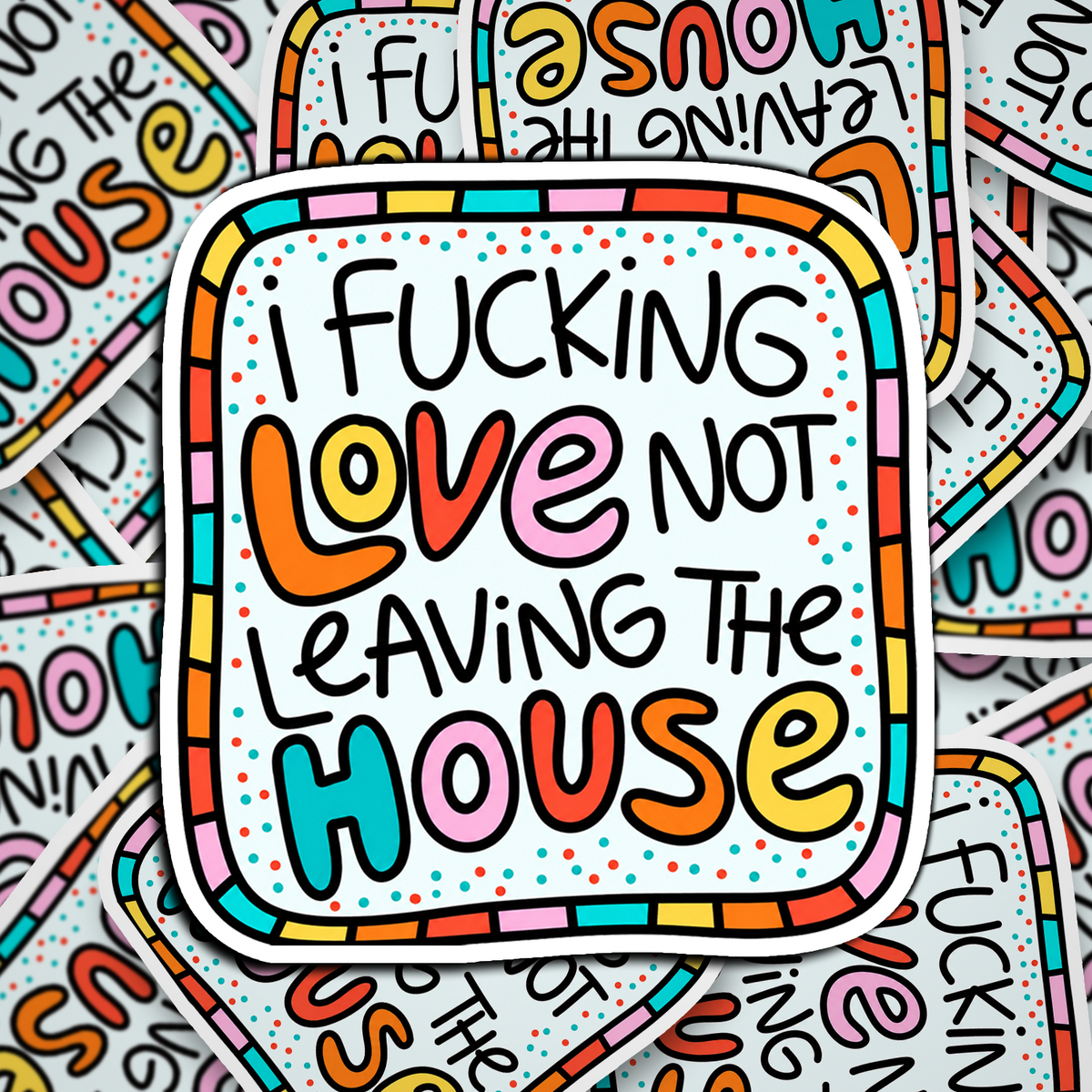 i love not leaving the house