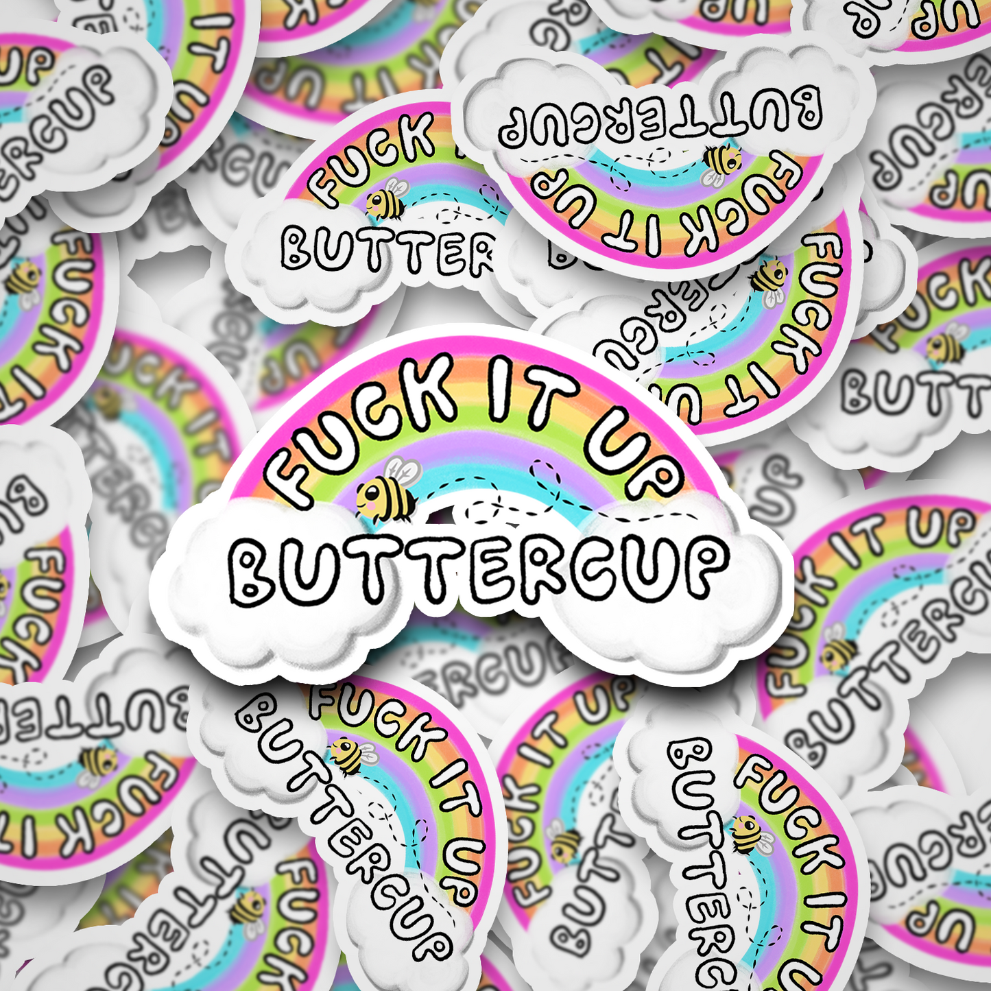 Fuck It Up Buttercup