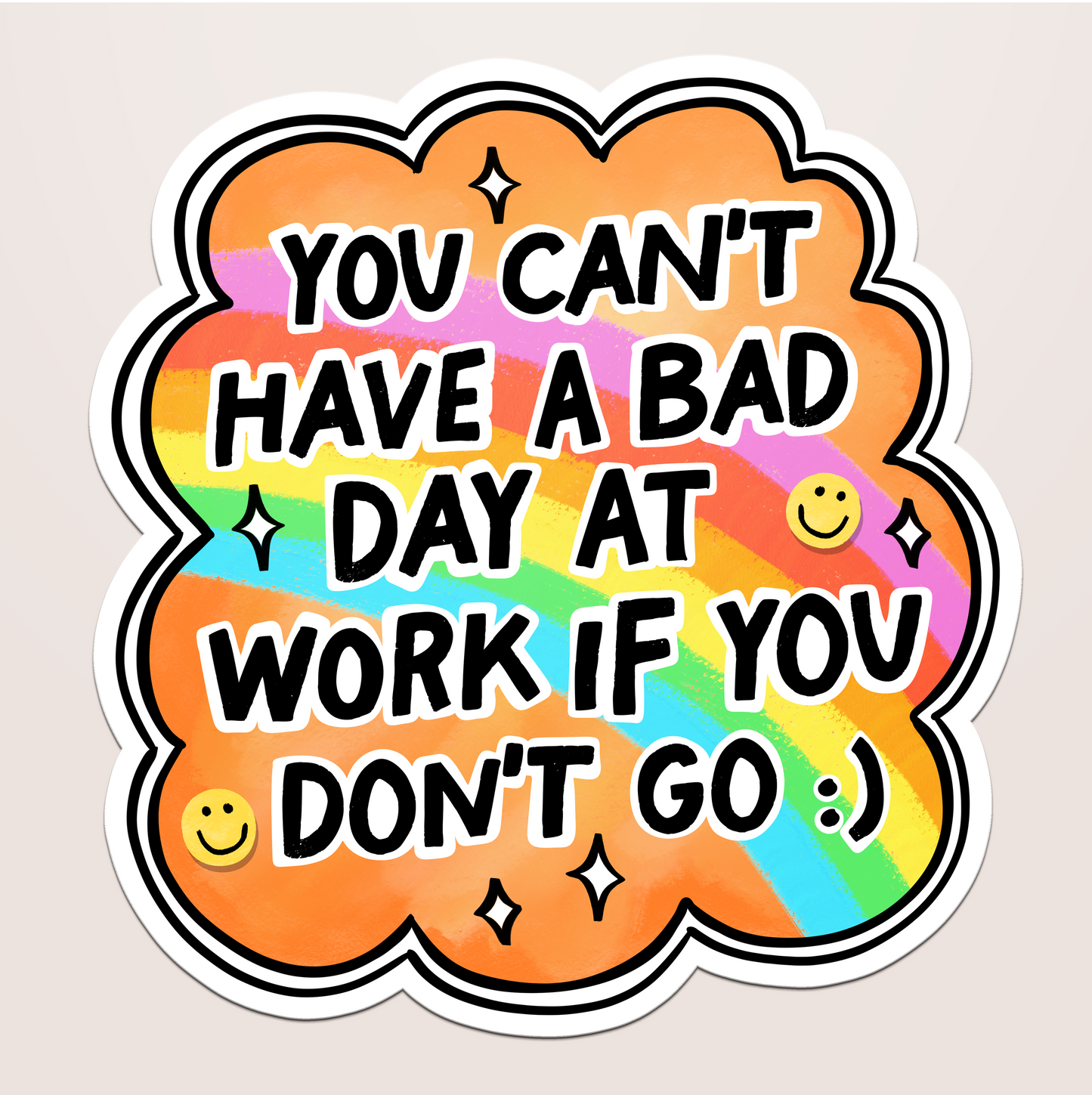 can't have a bad day at work if you don't go