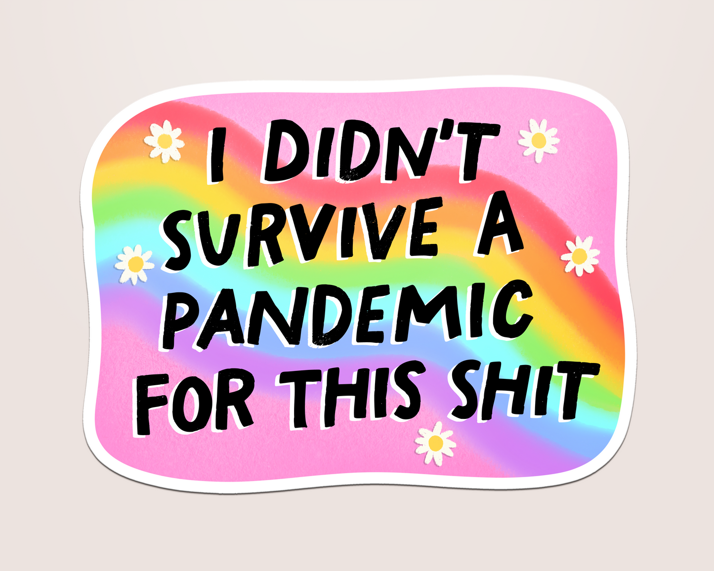 i didn't survive a pandemic for this shit