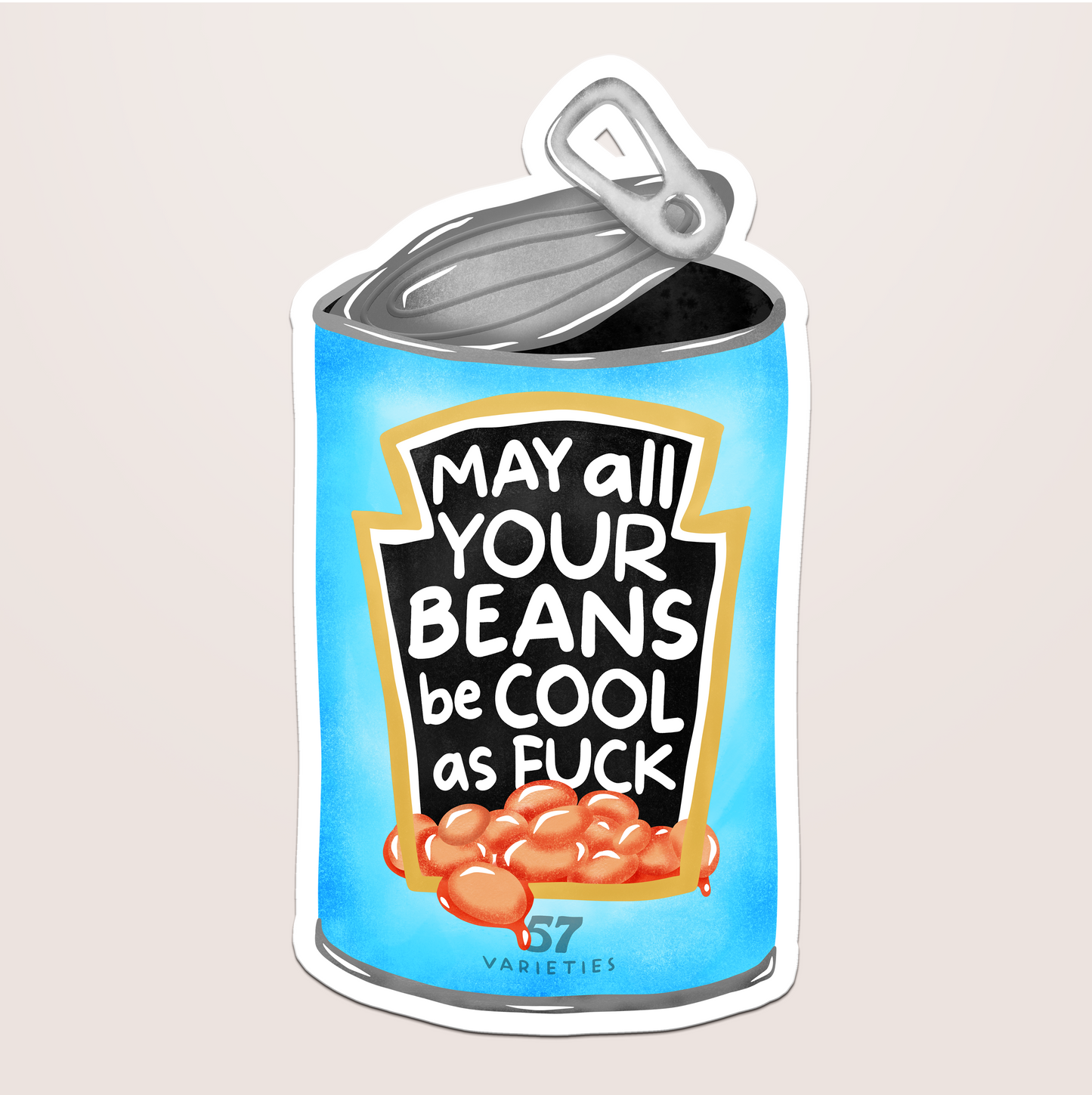 may all your beans be cool as fuck