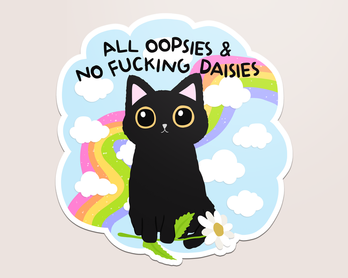 all oopsies no daisies