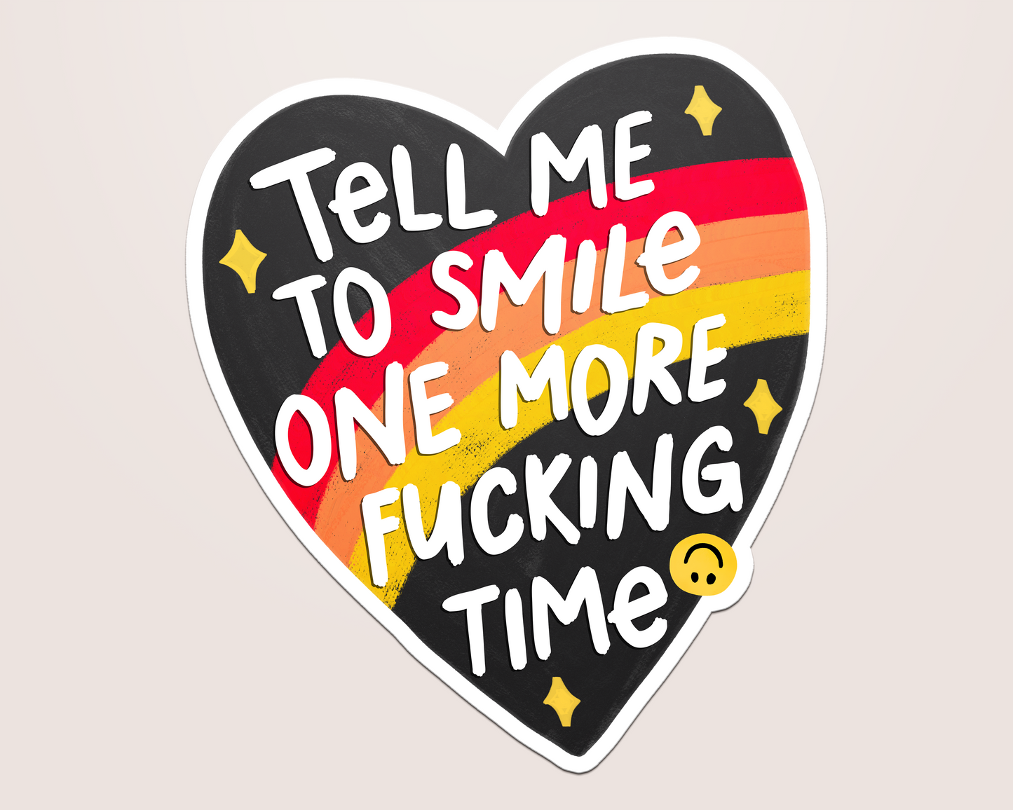 tell me to smile one more time