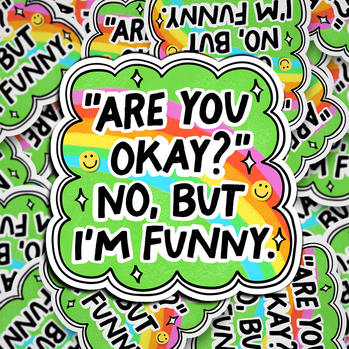 are you okay? no but i'm funny