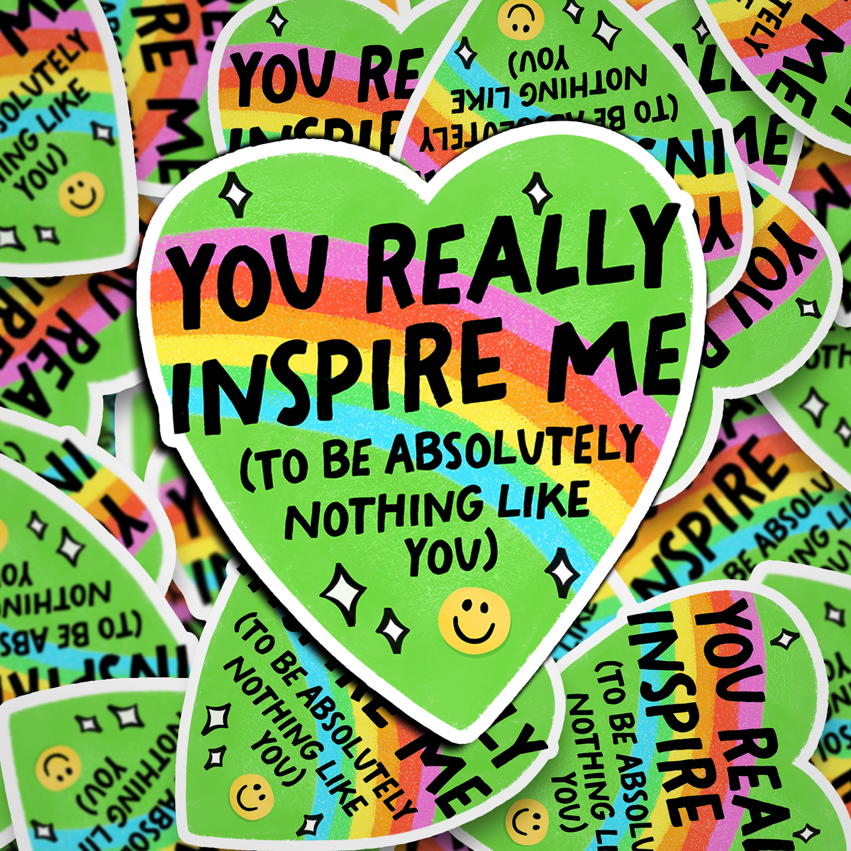 you inspire me to be nothing like you