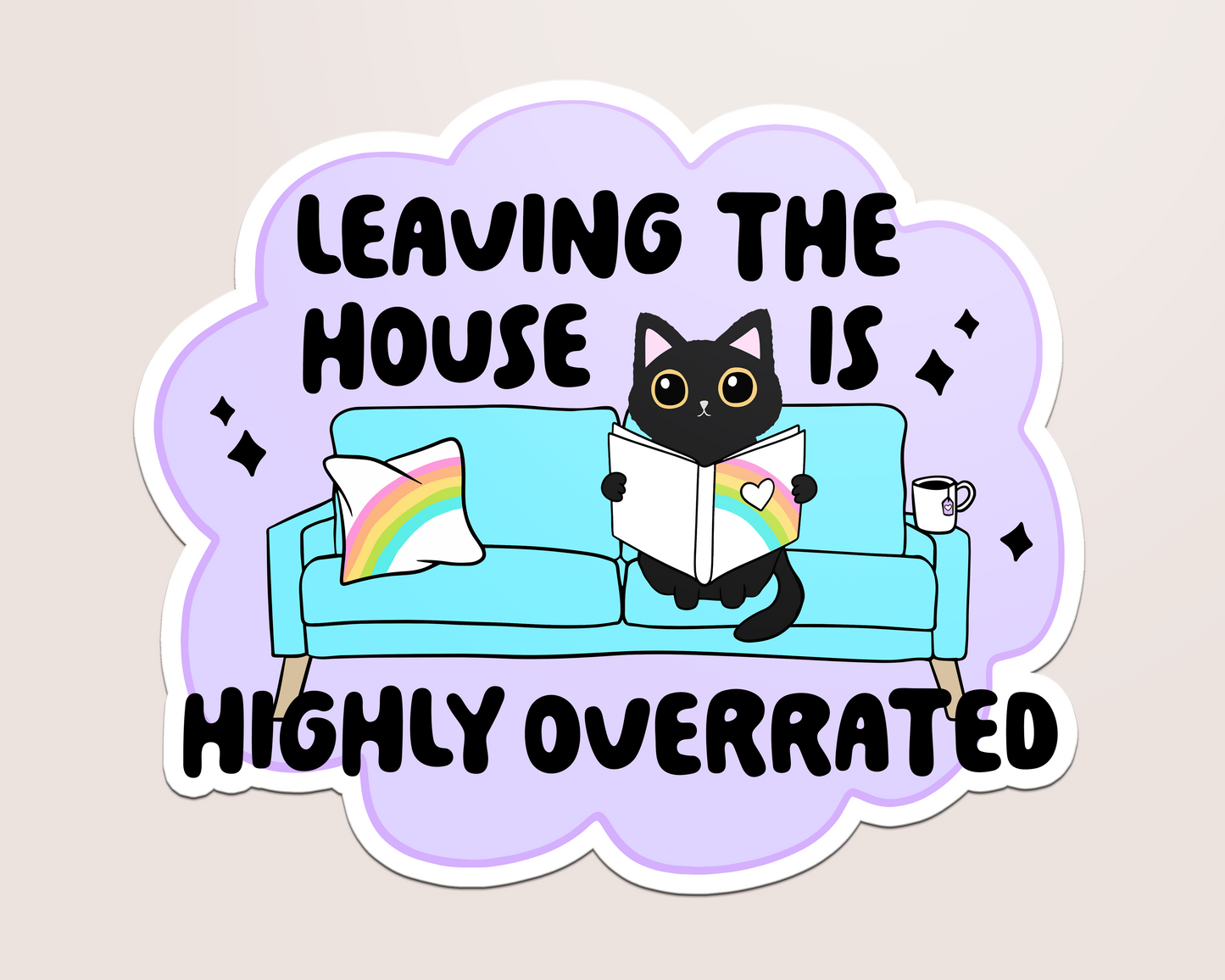 leaving the house is overrated