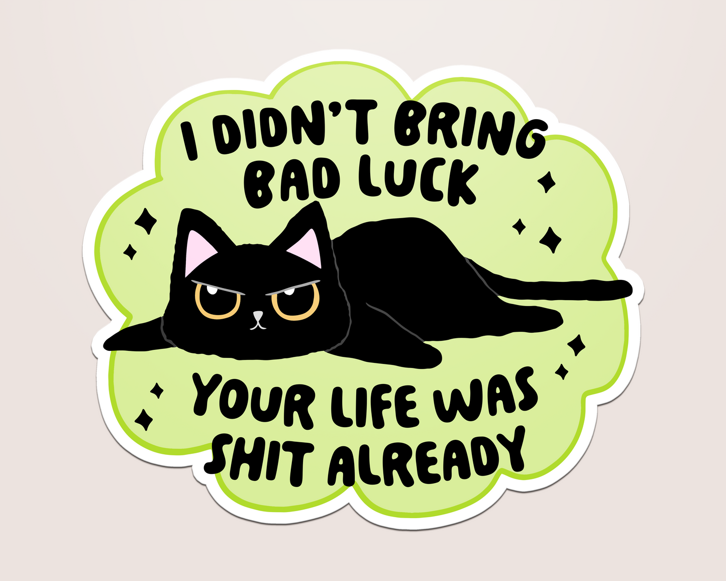 i didn't bring bad luck