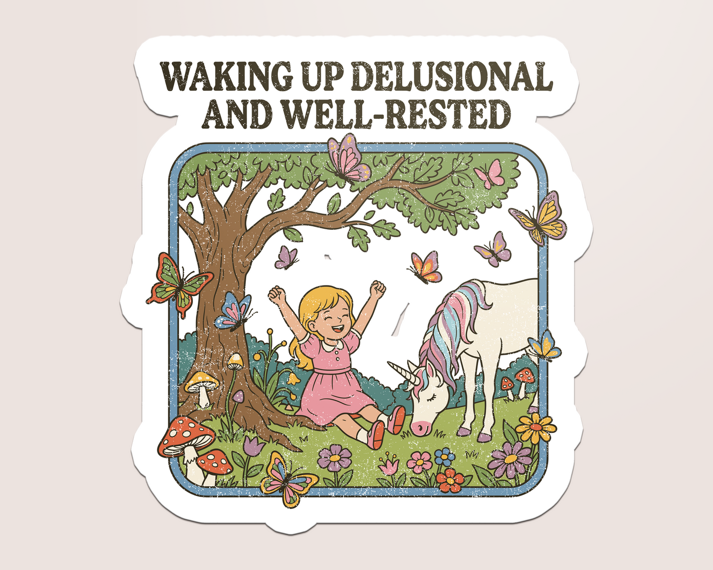 delusional and well rested