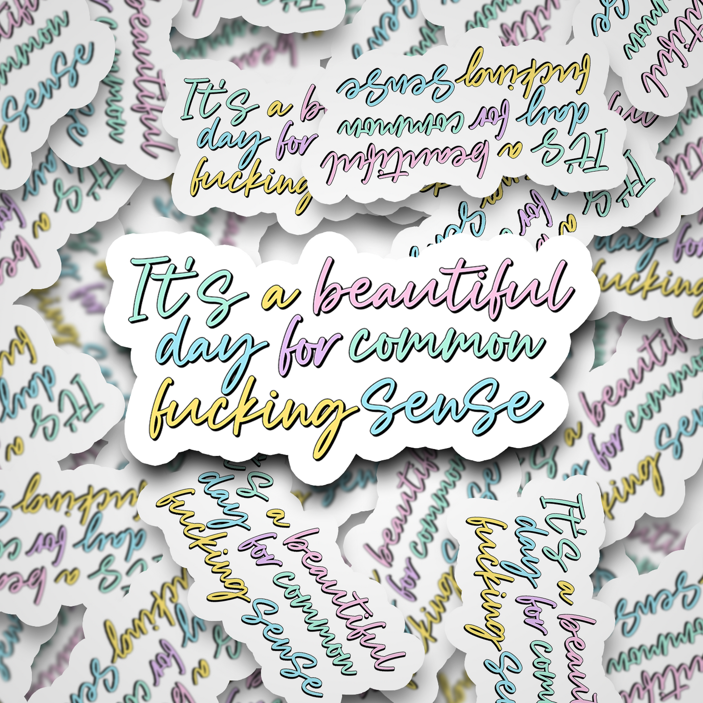 it's a beautiful day for common sense