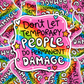 don't let temporary people do permanent damage