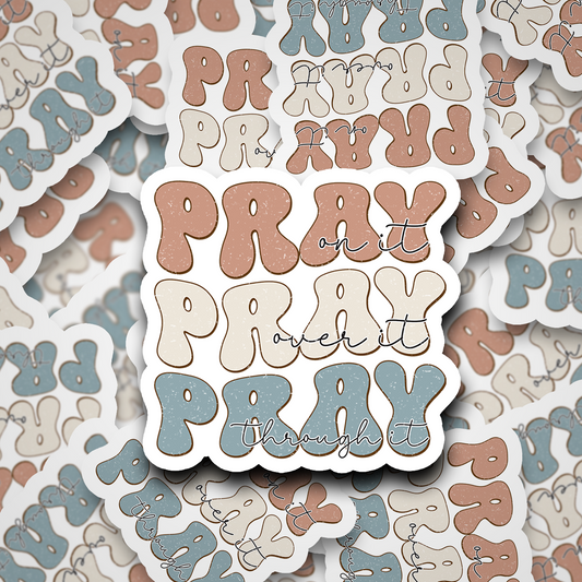 Pray Through It