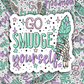 go smudge yourself