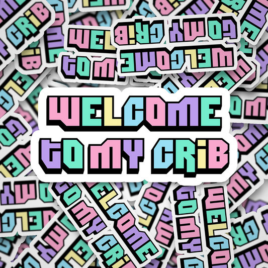 welcome to my crib
