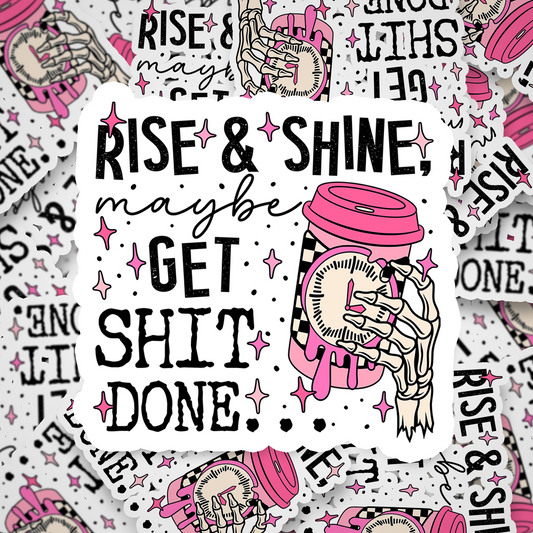 rise and shine