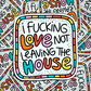 i love not leaving the house
