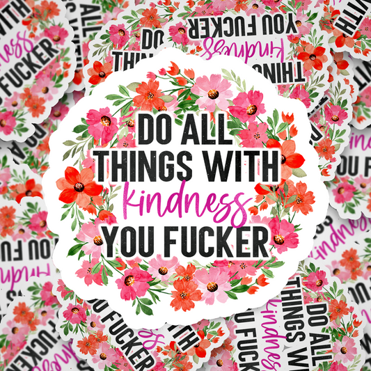 do all things with kindness