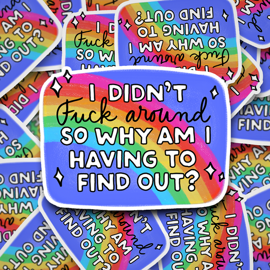 why do i have to find out?