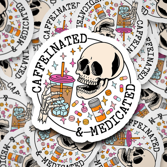 caffeinated and medicated