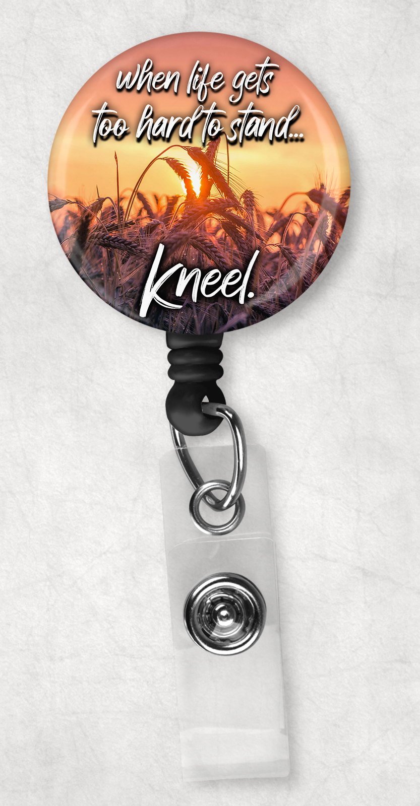 when life gets too hard to stand...kneel