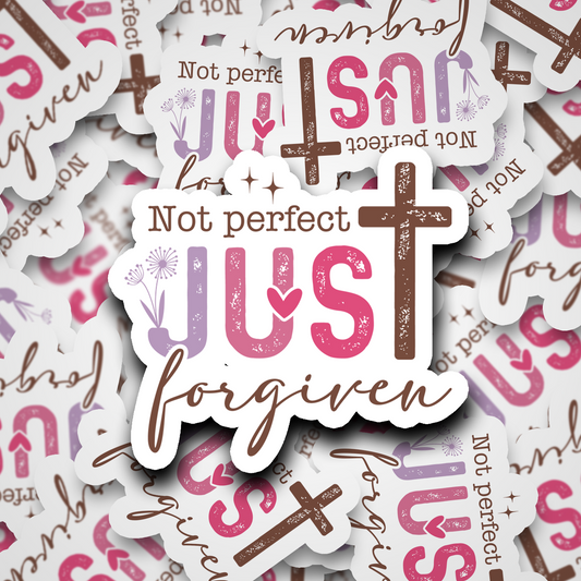 Not Perfect, Just Forgiven