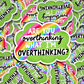 overthinking