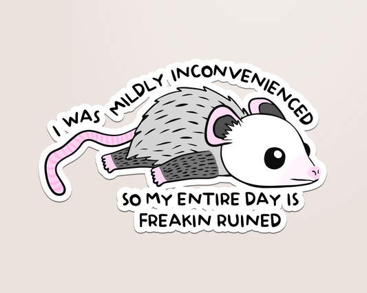 mildly inconvenienced