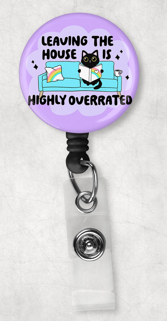 leaving the house is overrated