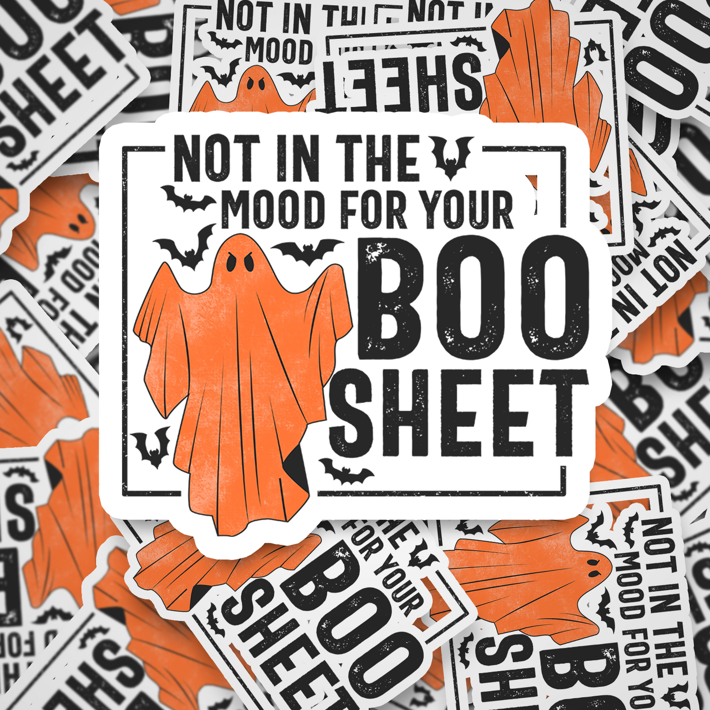not in the mood for your boo sheet