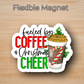 Fueled By Coffee And Christmas Cheer