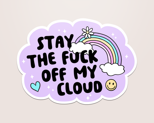 stay the fuck off my cloud