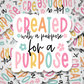 Created With A Purpose