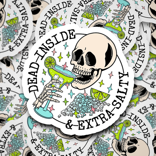 dead inside and extra salty