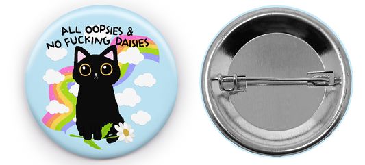 all oopsies no daisies