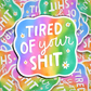 tired of this shit