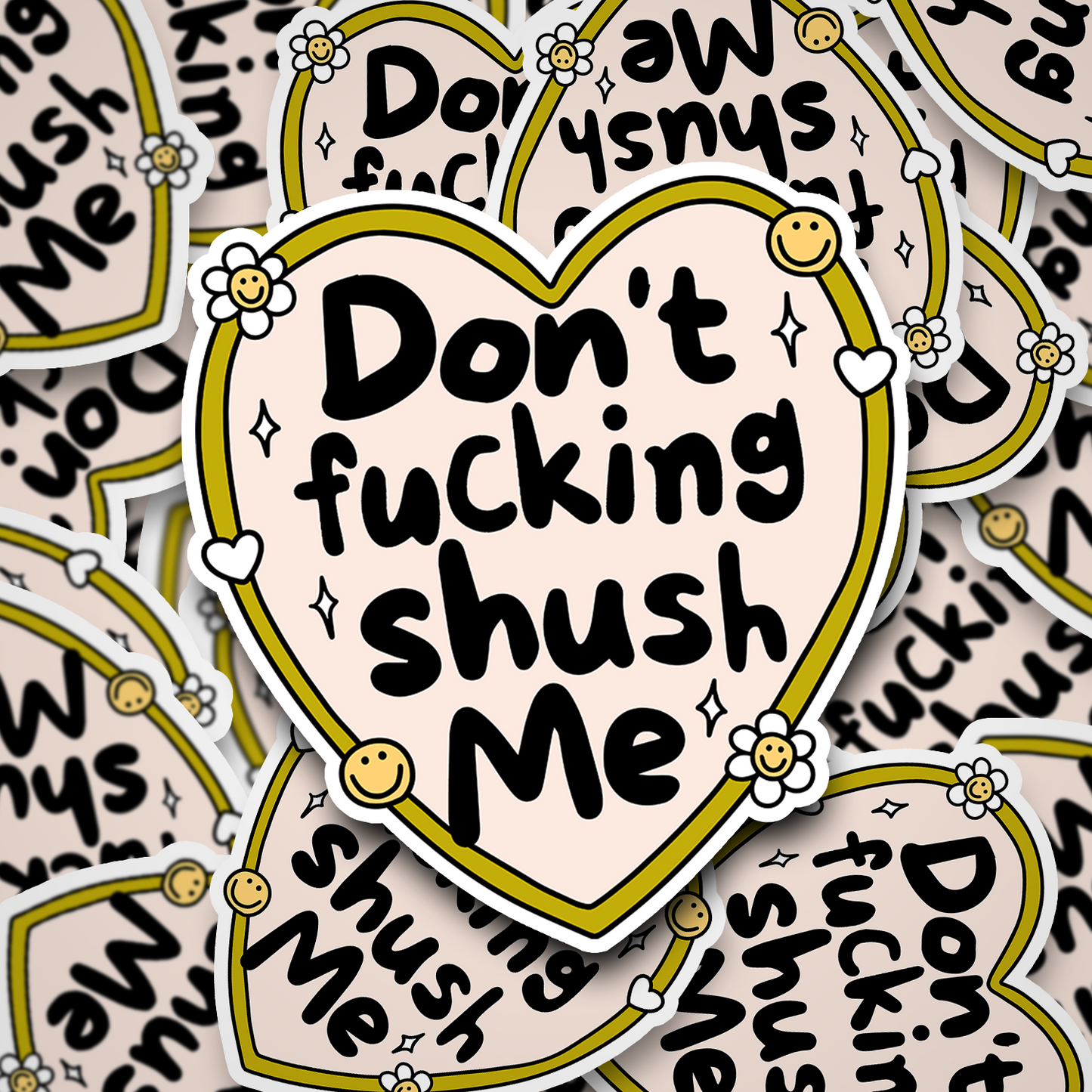 don't fucking shush me