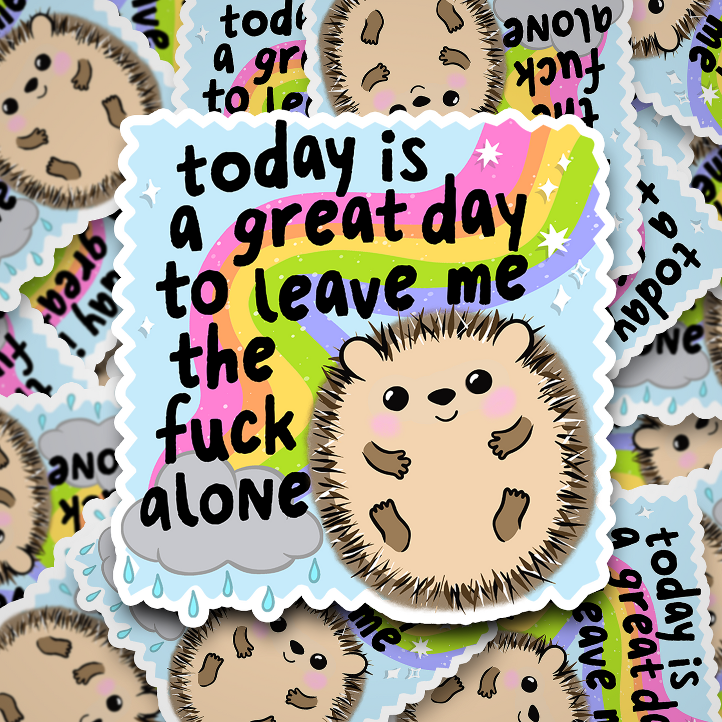 today is a great day to leave me alone