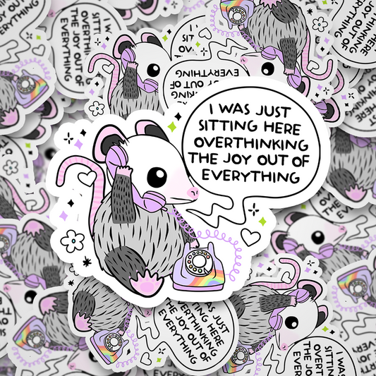 overthinking the joy out of everything