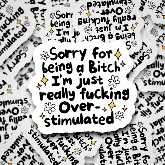 sorry for being a bitch