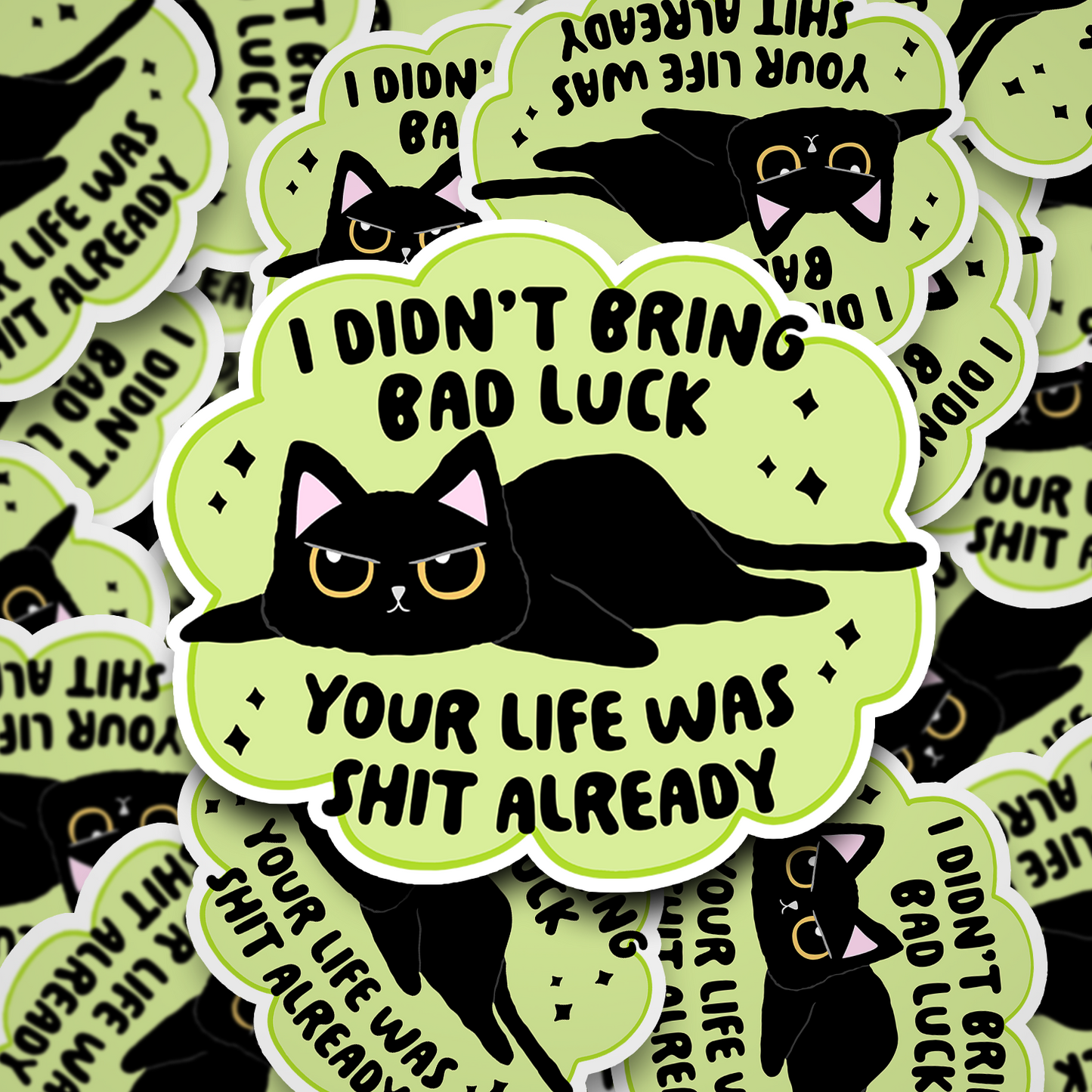 i didn't bring bad luck